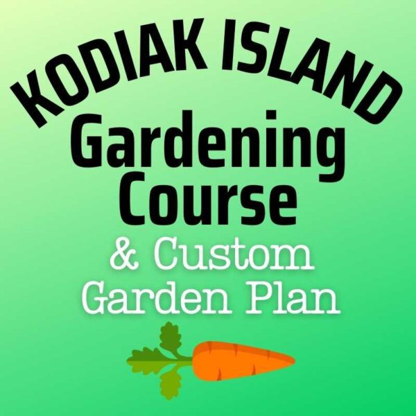 Kodiak Gardening and Plan